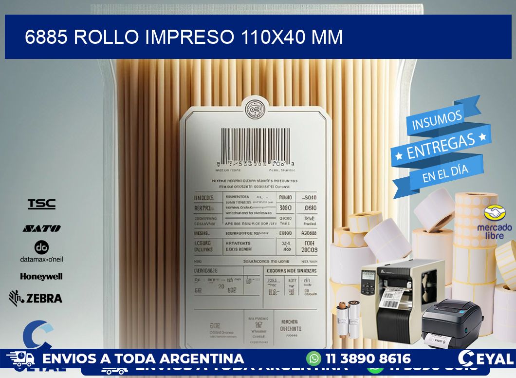 6885 ROLLO IMPRESO 110x40 mm