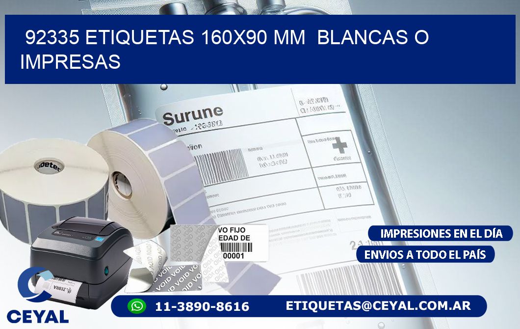 92335 ETIQUETAS 160x90 mm  BLANCAS O IMPRESAS