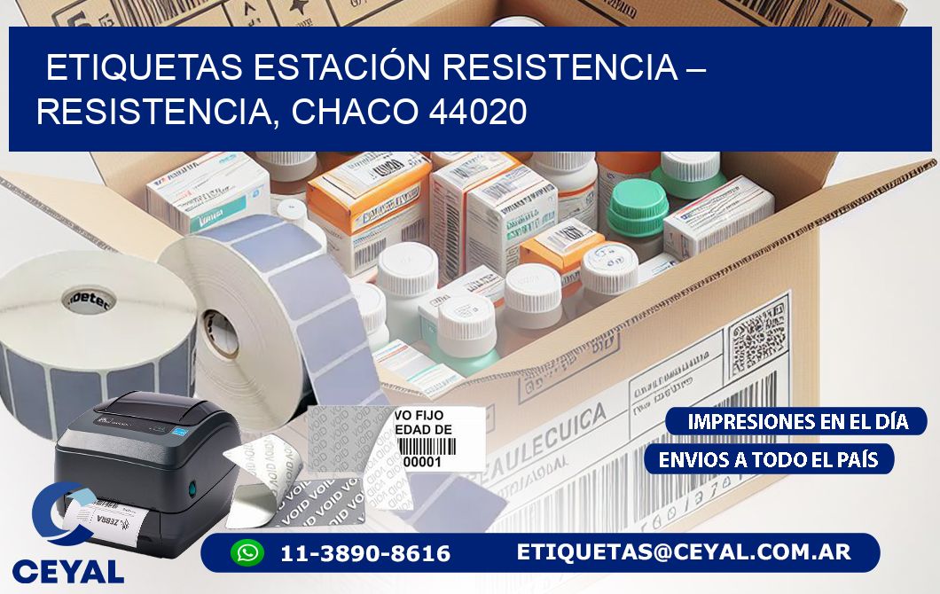ETIQUETAS ESTACIÓN RESISTENCIA – RESISTENCIA, CHACO 44020
