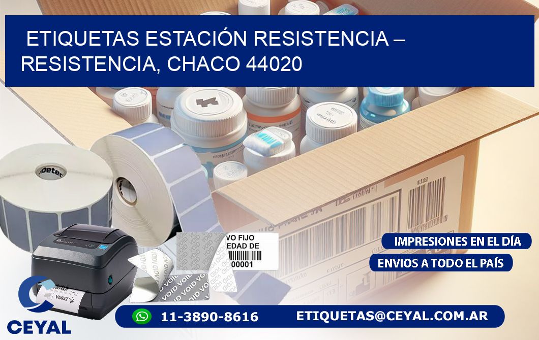 ETIQUETAS ESTACIÓN RESISTENCIA – RESISTENCIA, CHACO 44020