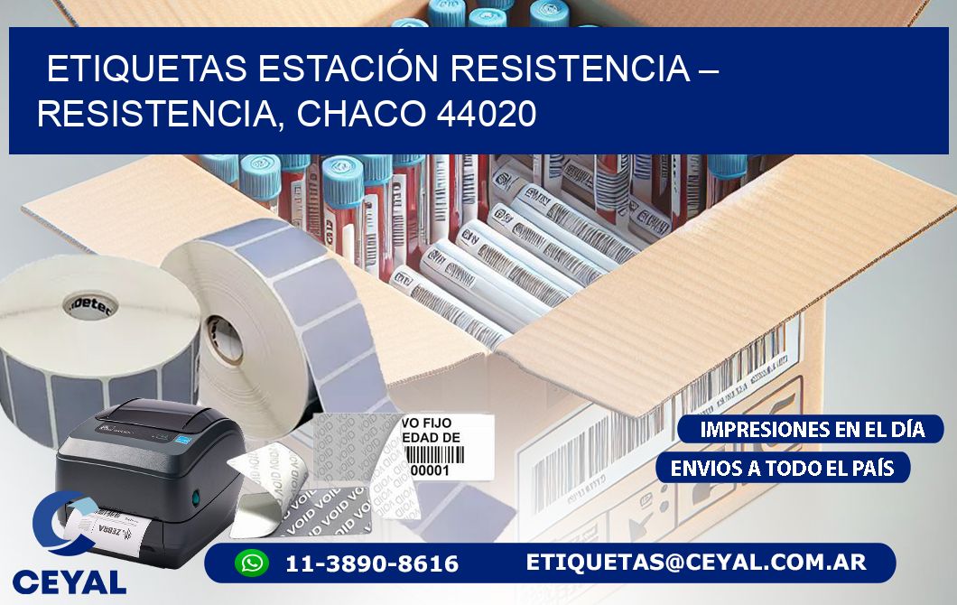 ETIQUETAS ESTACIÓN RESISTENCIA – RESISTENCIA, CHACO 44020