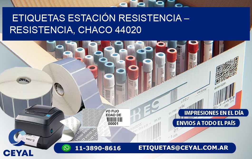 ETIQUETAS ESTACIÓN RESISTENCIA – RESISTENCIA, CHACO 44020