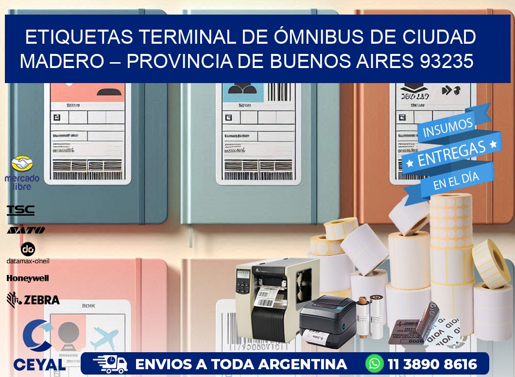 ETIQUETAS TERMINAL DE ÓMNIBUS DE CIUDAD MADERO – PROVINCIA DE BUENOS AIRES 93235