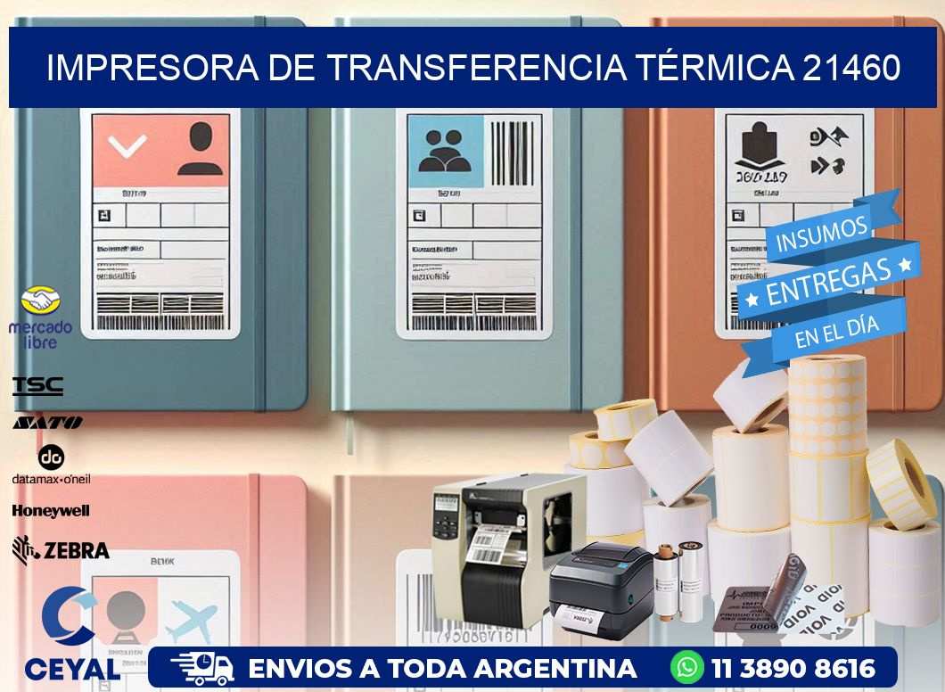 IMPRESORA DE TRANSFERENCIA TÉRMICA 21460