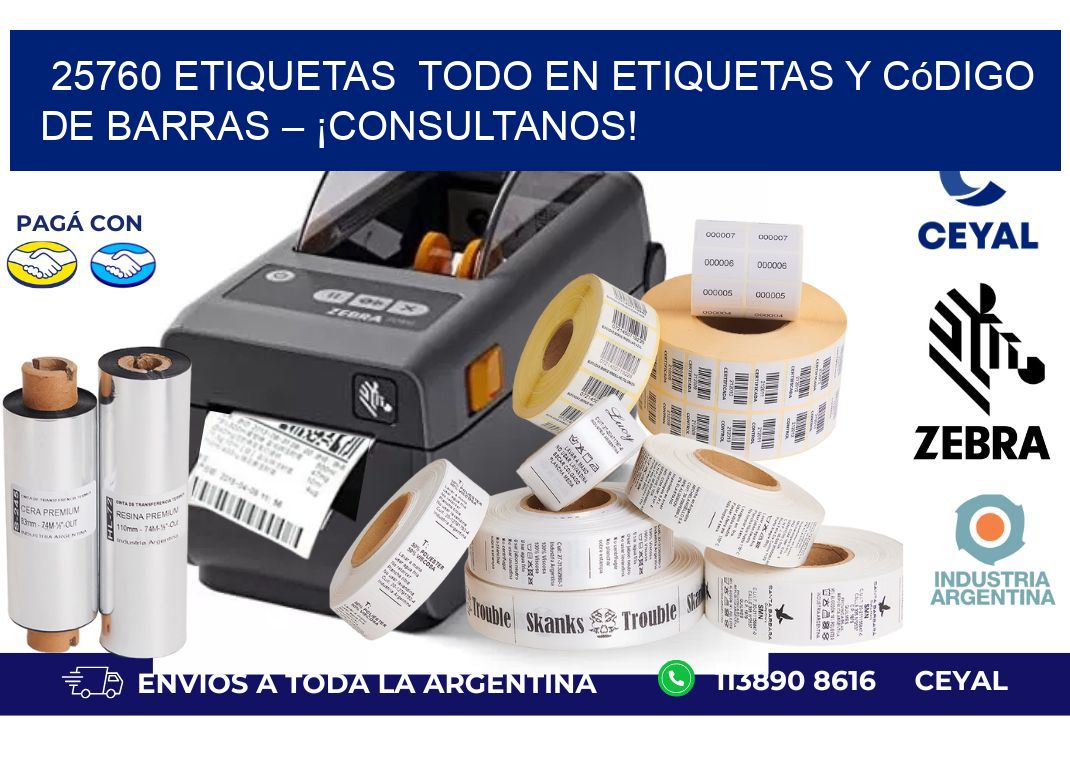 25760 etiquetas  Todo en Etiquetas y Código de Barras – ¡Consultanos!