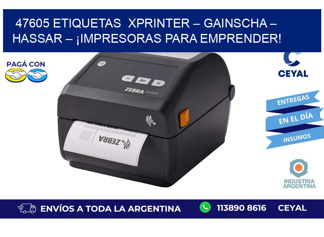 47605 etiquetas  Xprinter – Gainscha – Hassar – ¡Impresoras para Emprender!