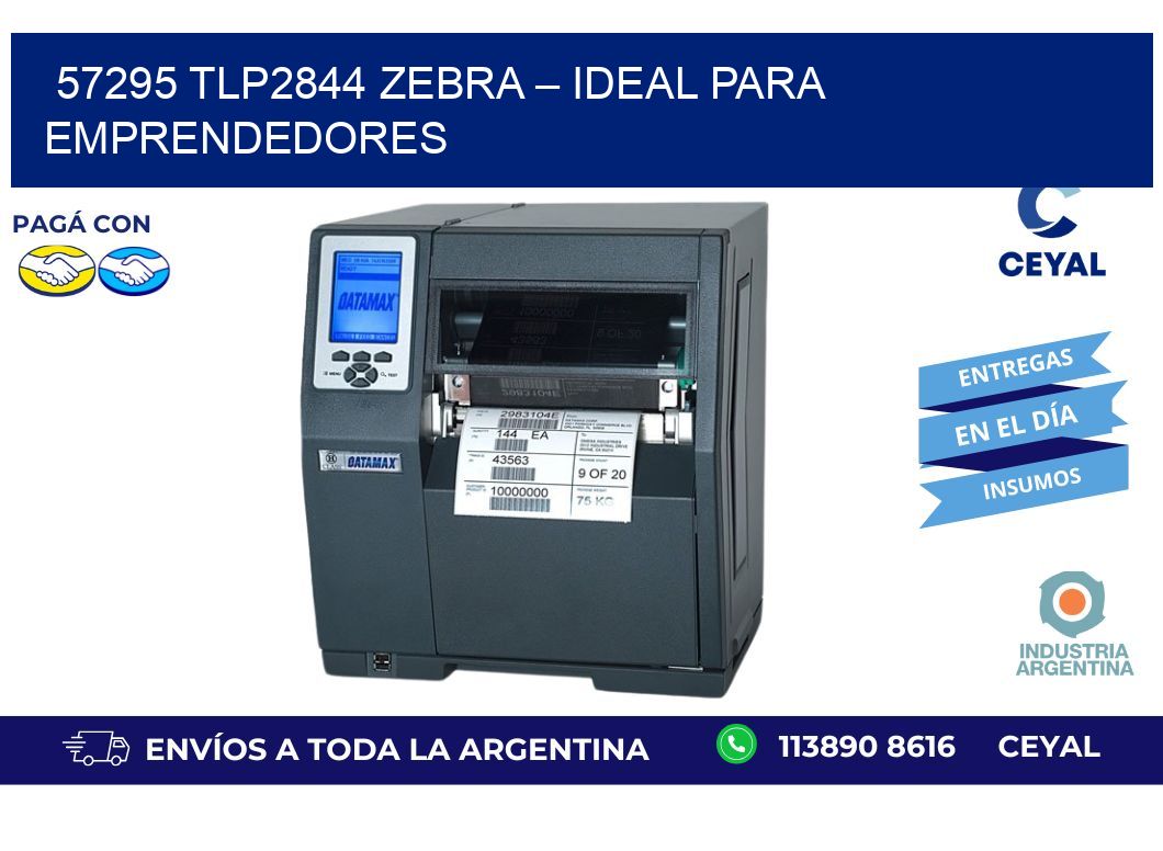 57295 TLP2844 Zebra – Ideal Para Emprendedores