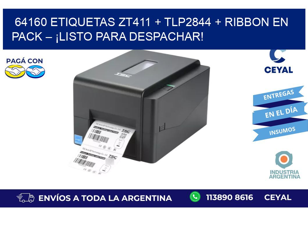 64160 ETIQUETAS ZT411 + TLP2844 + Ribbon en pack – ¡Listo para despachar!