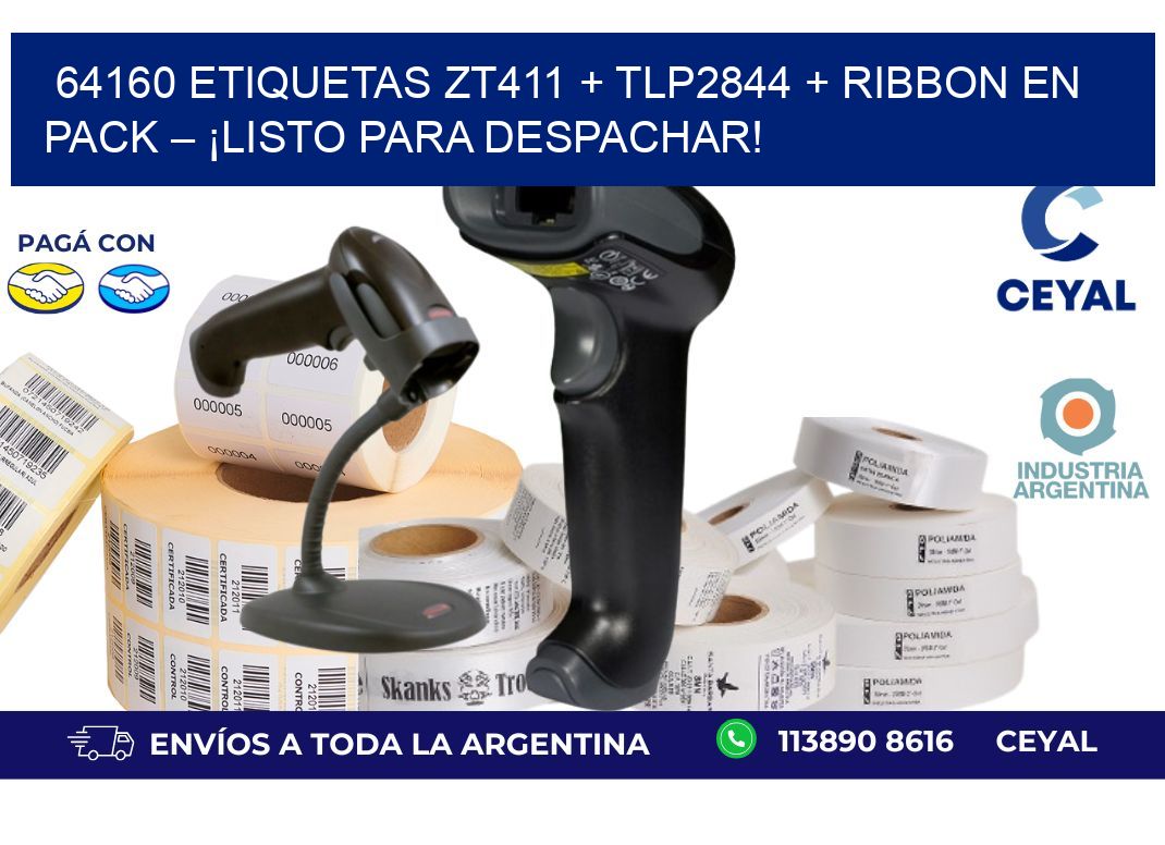 64160 ETIQUETAS ZT411 + TLP2844 + Ribbon en pack – ¡Listo para despachar!