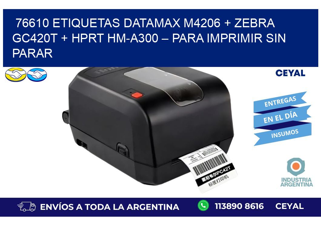 76610 ETIQUETAS Datamax M4206 + Zebra GC420T + HPRT HM-A300 – Para imprimir sin parar