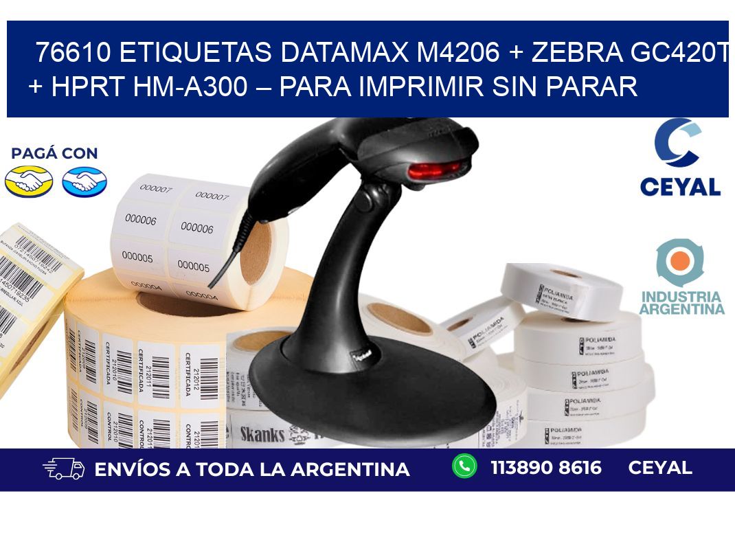 76610 ETIQUETAS Datamax M4206 + Zebra GC420T + HPRT HM-A300 – Para imprimir sin parar