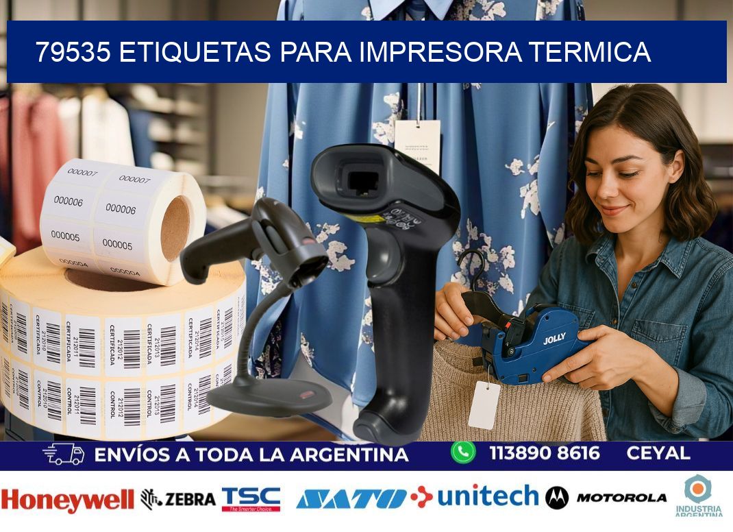 79535 ETIQUETAS PARA IMPRESORA TERMICA
