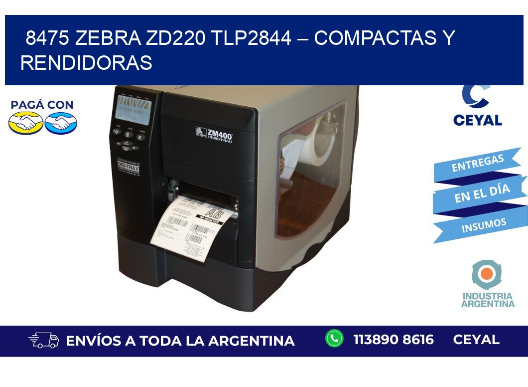 8475 Zebra ZD220 TLP2844 – Compactas y Rendidoras