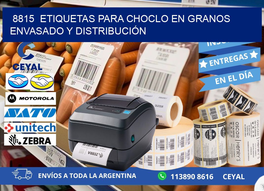8815  ETIQUETAS PARA CHOCLO EN GRANOS ENVASADO Y DISTRIBUCIÓN