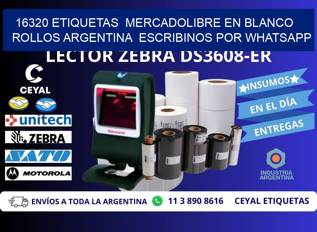 16320 ETIQUETAS  MERCADOLIBRE EN BLANCO ROLLOS ARGENTINA  ESCRIBINOS POR WHATSAPP