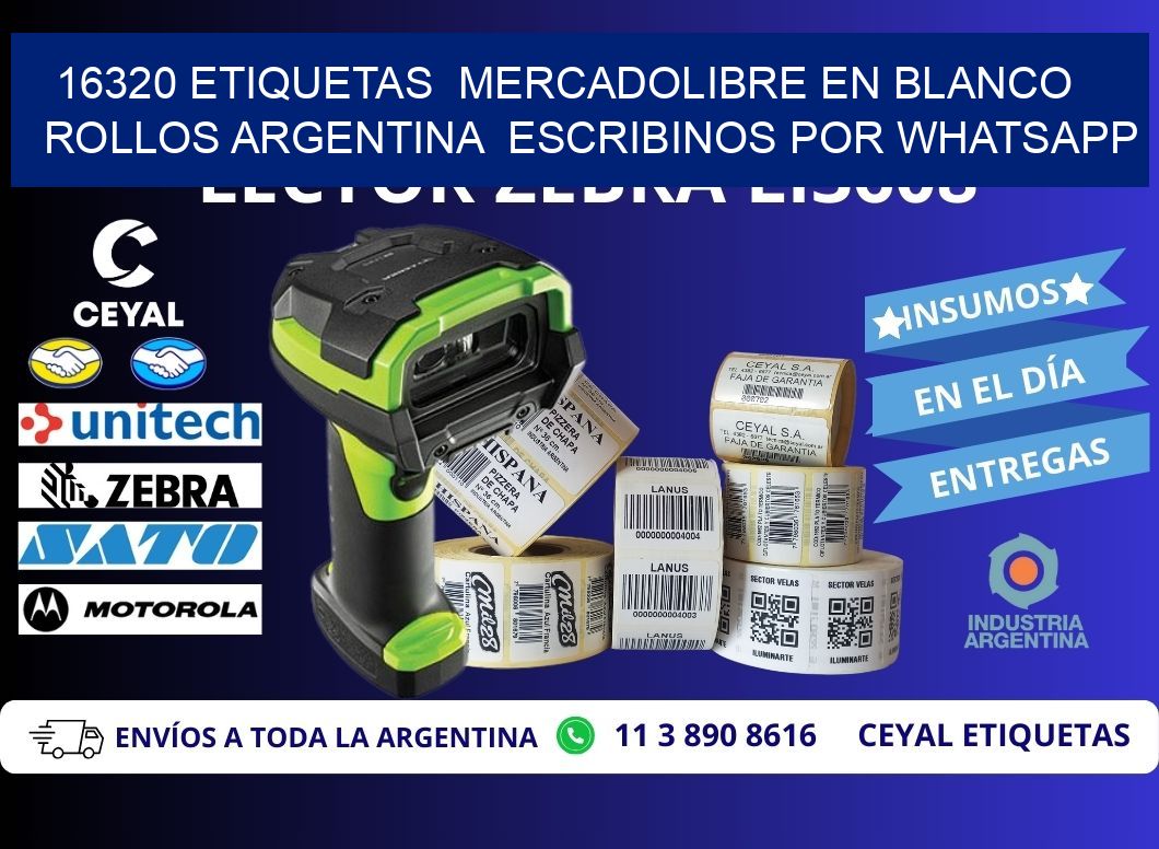 16320 ETIQUETAS  MERCADOLIBRE EN BLANCO ROLLOS ARGENTINA  ESCRIBINOS POR WHATSAPP