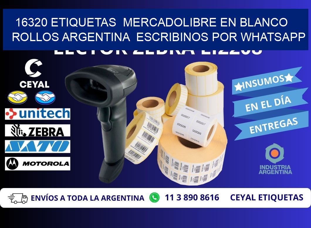 16320 ETIQUETAS  MERCADOLIBRE EN BLANCO ROLLOS ARGENTINA  ESCRIBINOS POR WHATSAPP