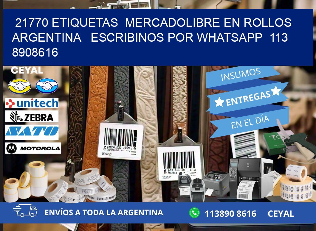 21770 ETIQUETAS  MERCADOLIBRE EN ROLLOS ARGENTINA   ESCRIBINOS POR WHATSAPP  113 8908616
