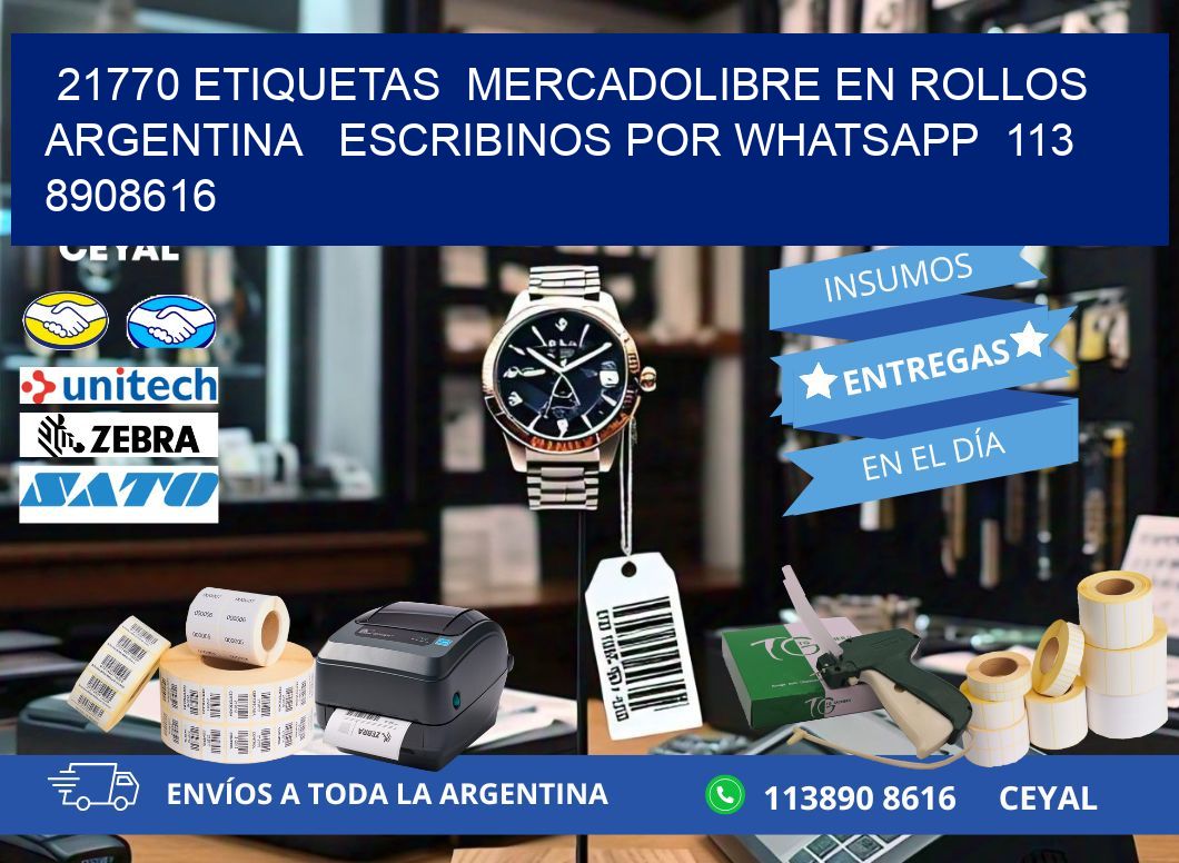 21770 ETIQUETAS  MERCADOLIBRE EN ROLLOS ARGENTINA   ESCRIBINOS POR WHATSAPP  113 8908616