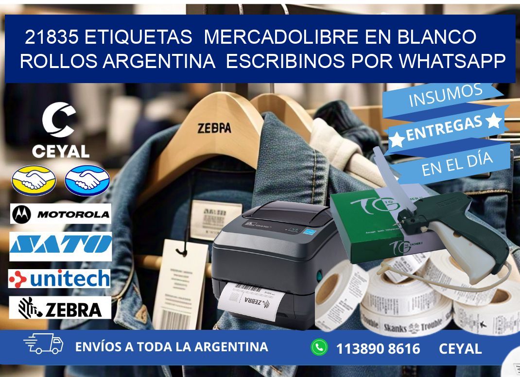21835 ETIQUETAS  MERCADOLIBRE EN BLANCO ROLLOS ARGENTINA  ESCRIBINOS POR WHATSAPP
