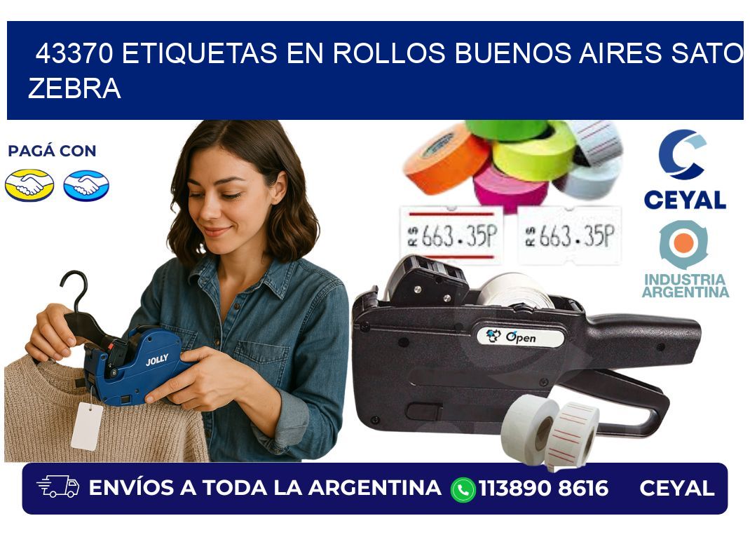 43370 ETIQUETAS EN ROLLOS BUENOS AIRES SATO ZEBRA