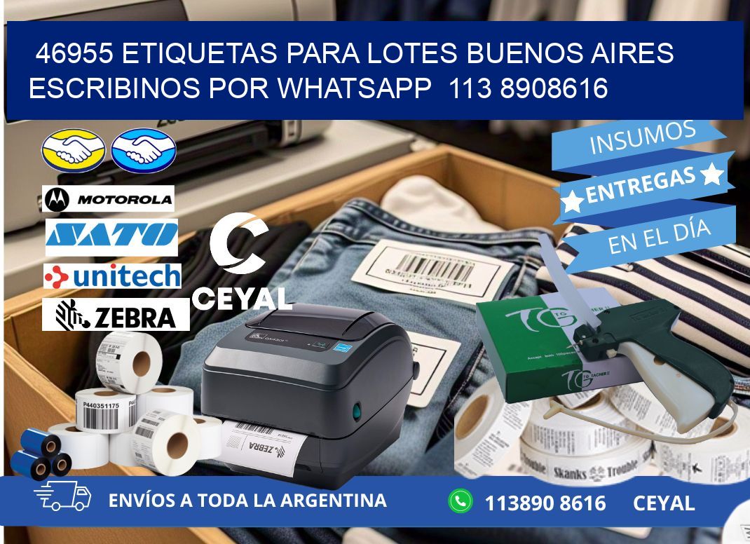 46955 ETIQUETAS PARA LOTES BUENOS AIRES ESCRIBINOS POR WHATSAPP  113 8908616