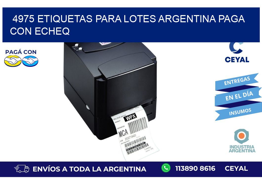 4975 ETIQUETAS PARA LOTES ARGENTINA PAGA CON ECHEQ