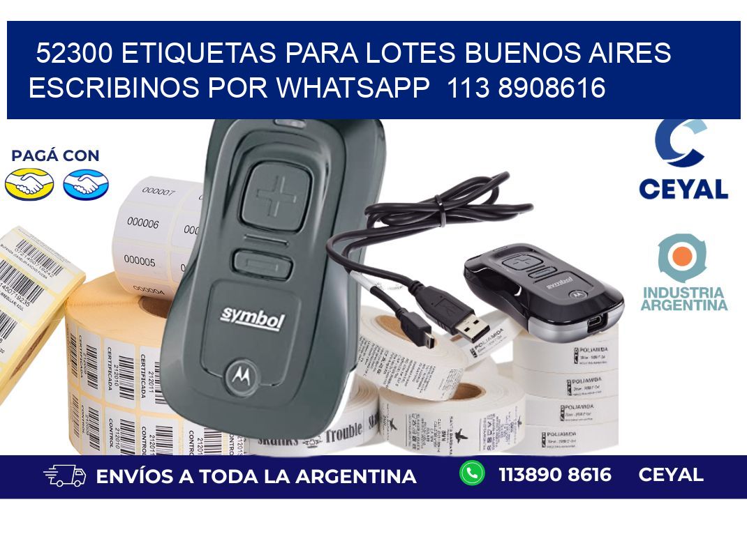 52300 ETIQUETAS PARA LOTES BUENOS AIRES ESCRIBINOS POR WHATSAPP  113 8908616