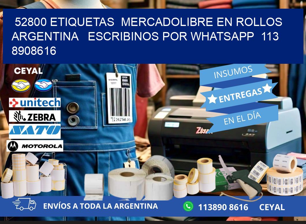 52800 ETIQUETAS  MERCADOLIBRE EN ROLLOS ARGENTINA   ESCRIBINOS POR WHATSAPP  113 8908616