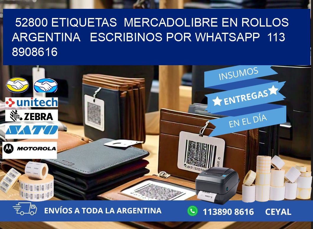 52800 ETIQUETAS  MERCADOLIBRE EN ROLLOS ARGENTINA   ESCRIBINOS POR WHATSAPP  113 8908616
