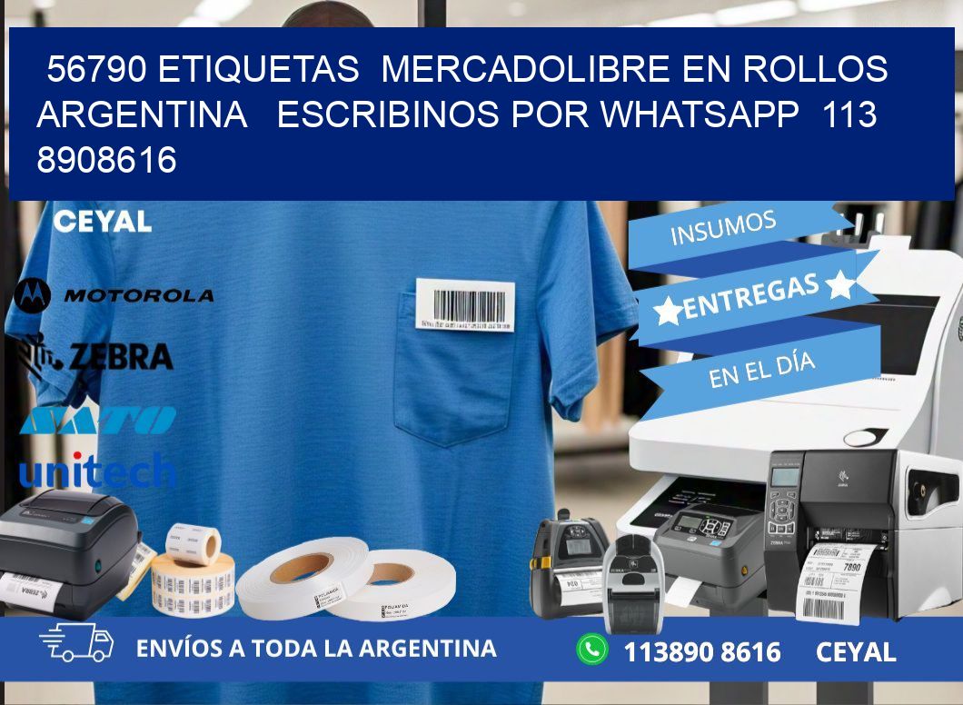 56790 ETIQUETAS  MERCADOLIBRE EN ROLLOS ARGENTINA   ESCRIBINOS POR WHATSAPP  113 8908616
