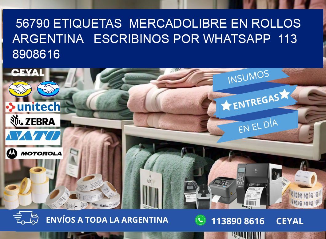 56790 ETIQUETAS  MERCADOLIBRE EN ROLLOS ARGENTINA   ESCRIBINOS POR WHATSAPP  113 8908616