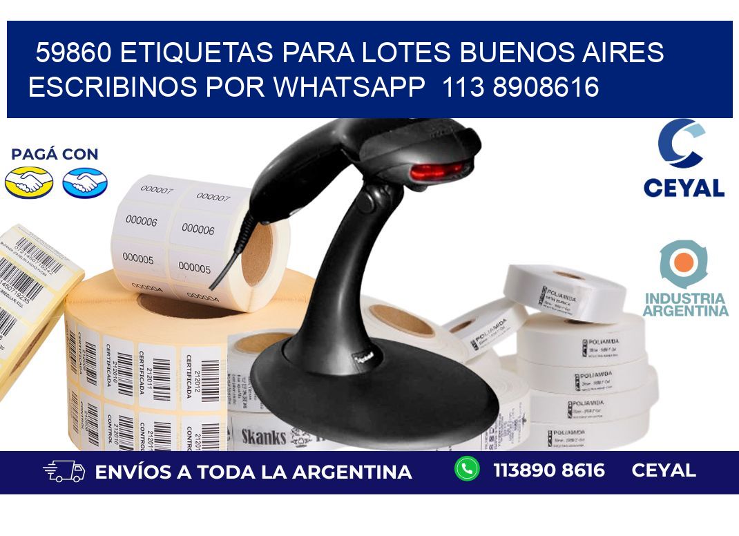 59860 ETIQUETAS PARA LOTES BUENOS AIRES ESCRIBINOS POR WHATSAPP  113 8908616