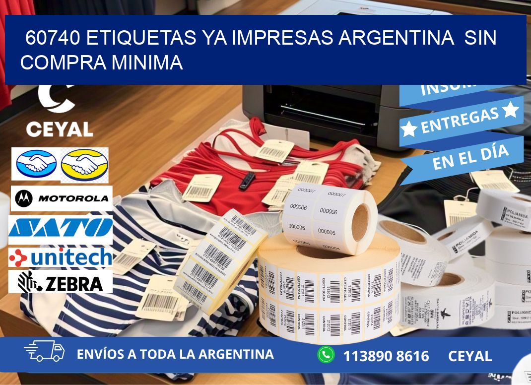 60740 ETIQUETAS YA IMPRESAS ARGENTINA  SIN COMPRA MINIMA