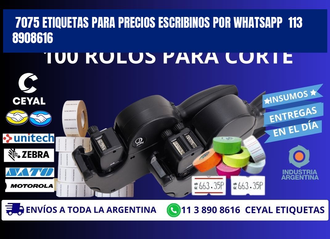 7075 ETIQUETAS PARA PRECIOS ESCRIBINOS POR WHATSAPP  113 8908616