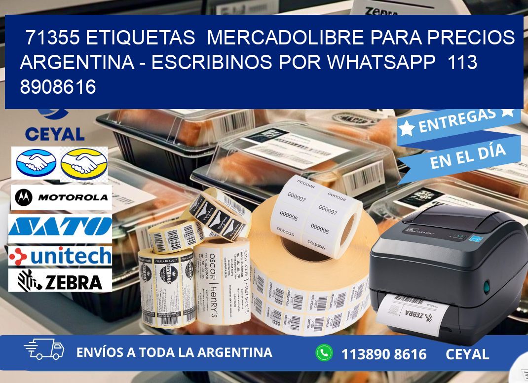 71355 ETIQUETAS  MERCADOLIBRE PARA PRECIOS ARGENTINA - ESCRIBINOS POR WHATSAPP  113 8908616