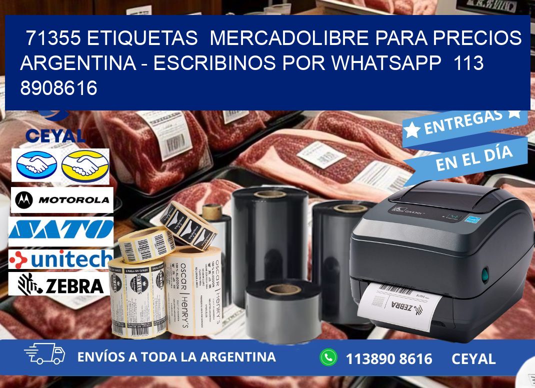 71355 ETIQUETAS  MERCADOLIBRE PARA PRECIOS ARGENTINA - ESCRIBINOS POR WHATSAPP  113 8908616