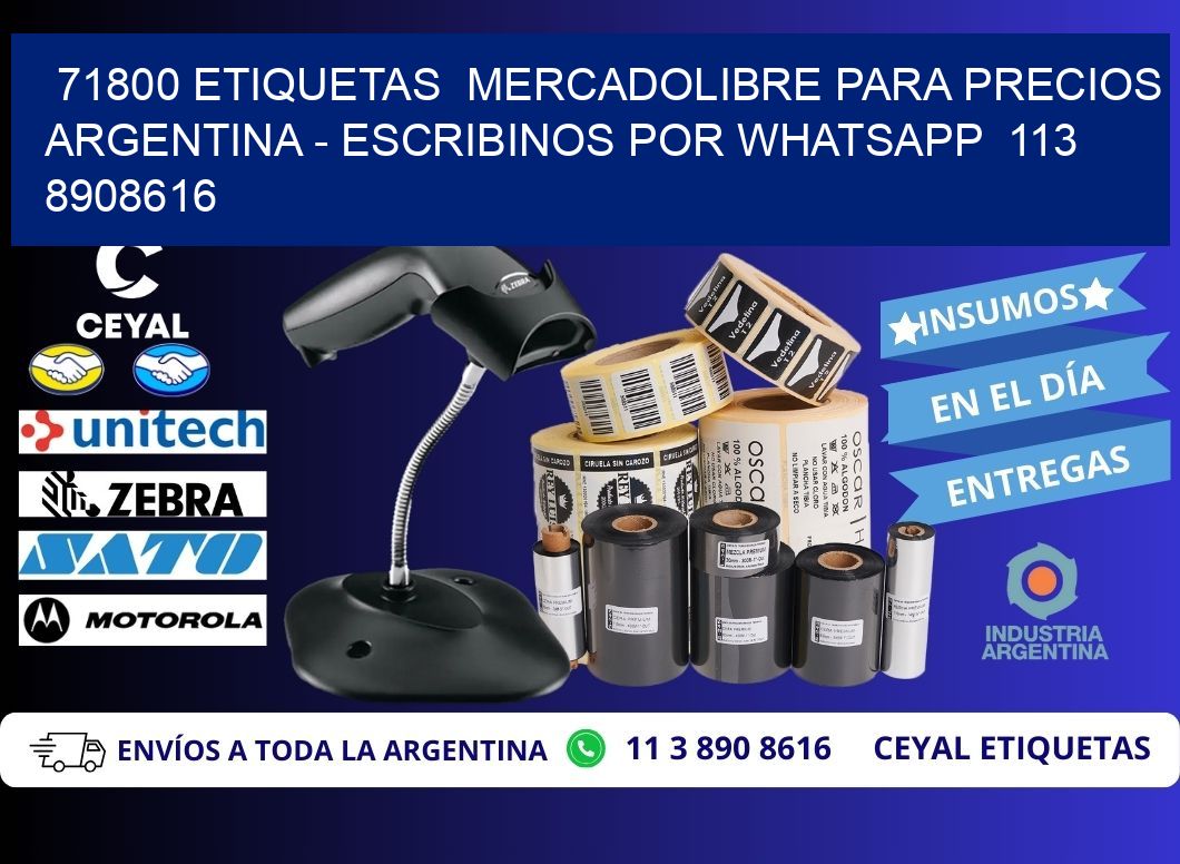71800 ETIQUETAS  MERCADOLIBRE PARA PRECIOS ARGENTINA – ESCRIBINOS POR WHATSAPP  113 8908616