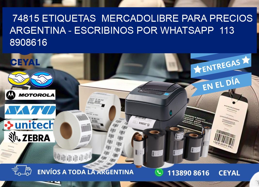 74815 ETIQUETAS  MERCADOLIBRE PARA PRECIOS ARGENTINA - ESCRIBINOS POR WHATSAPP  113 8908616