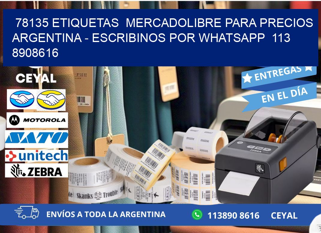 78135 ETIQUETAS  MERCADOLIBRE PARA PRECIOS ARGENTINA - ESCRIBINOS POR WHATSAPP  113 8908616