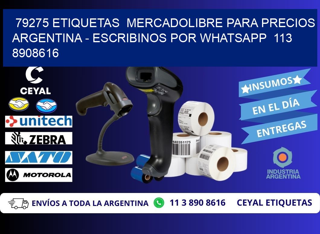 79275 ETIQUETAS  MERCADOLIBRE PARA PRECIOS ARGENTINA - ESCRIBINOS POR WHATSAPP  113 8908616