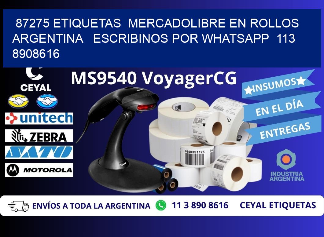 87275 ETIQUETAS  MERCADOLIBRE EN ROLLOS ARGENTINA   ESCRIBINOS POR WHATSAPP  113 8908616