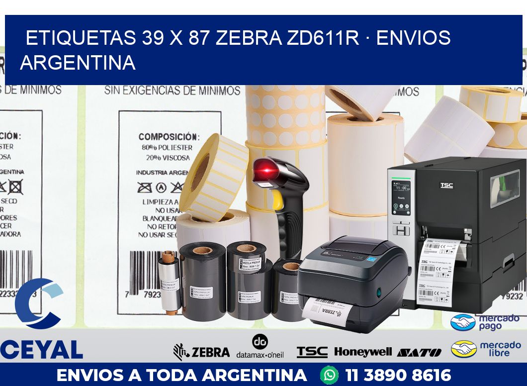 ETIQUETAS 39 x 87 ZEBRA ZD611R · ENVIOS ARGENTINA
