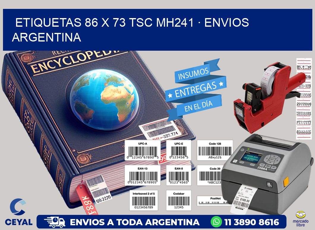 ETIQUETAS 86 x 73 TSC MH241 · ENVIOS ARGENTINA