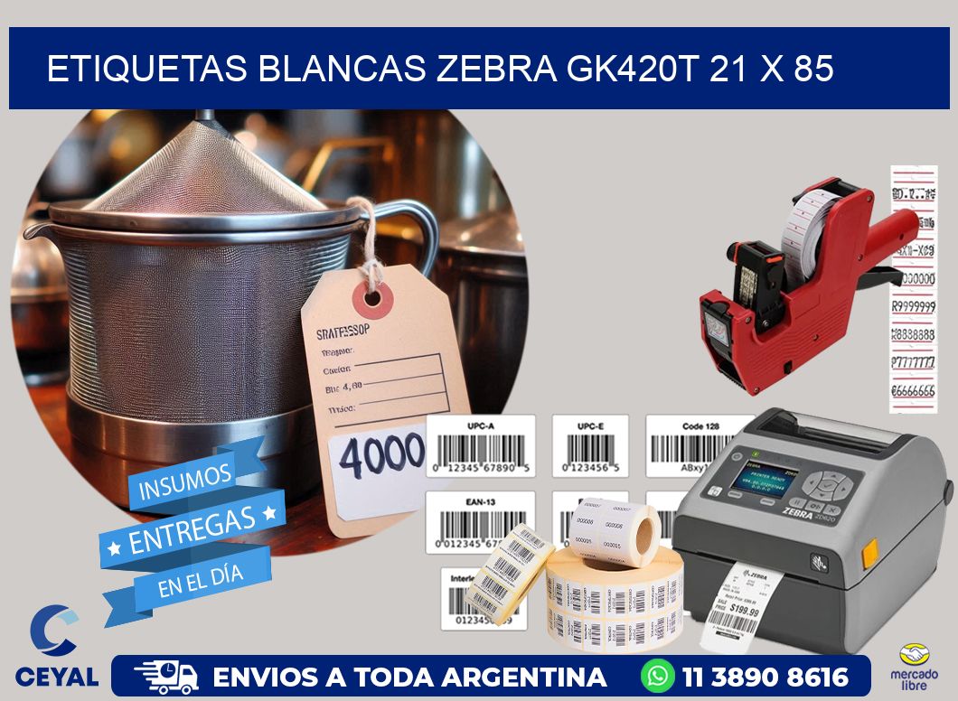 ETIQUETAS BLANCAS ZEBRA GK420T 21 x 85