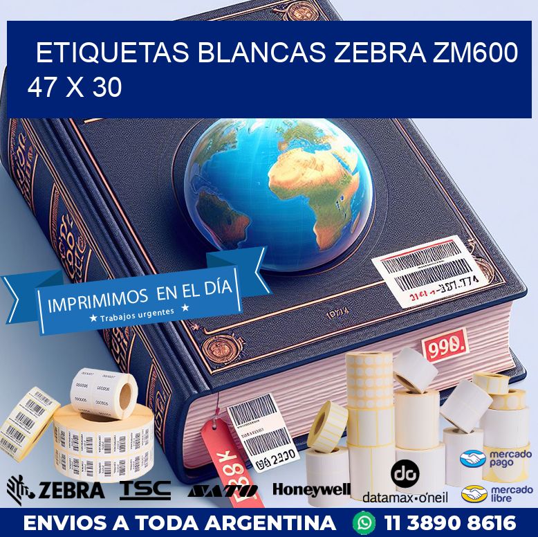 ETIQUETAS BLANCAS ZEBRA ZM600 47 x 30