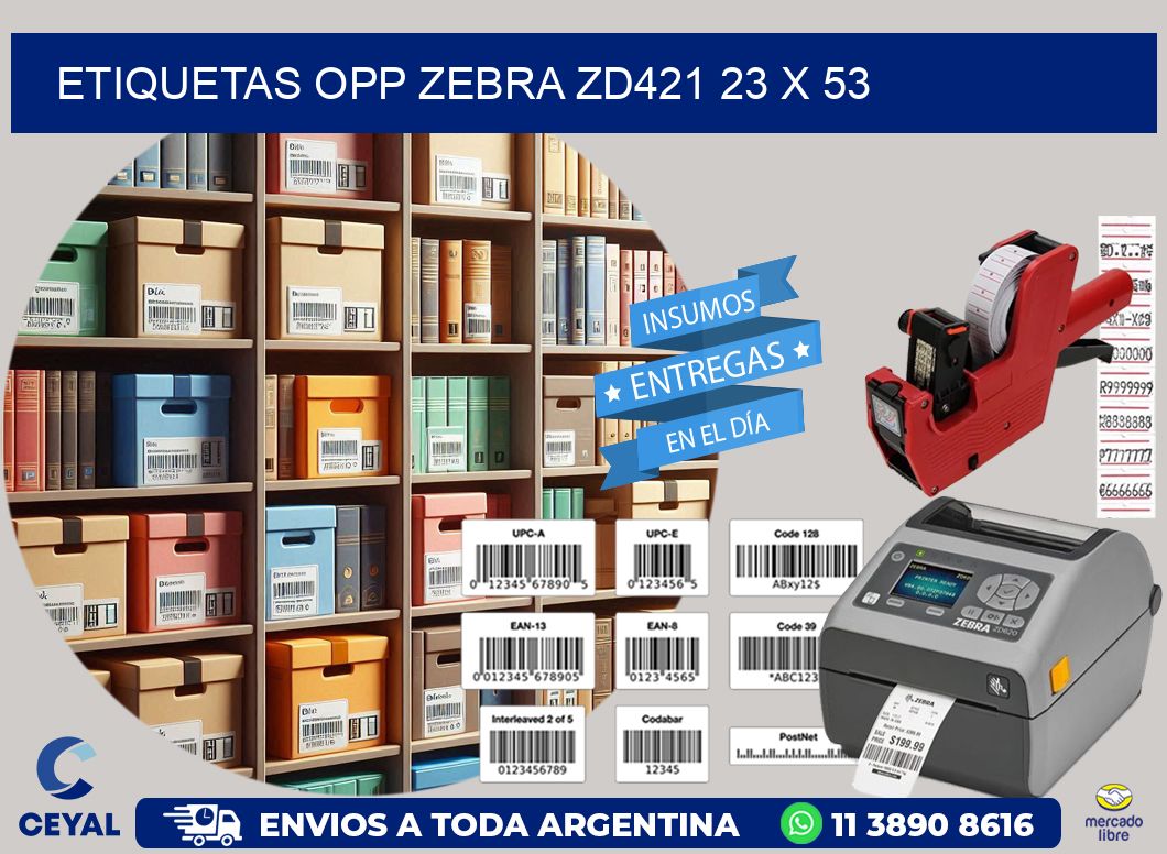 ETIQUETAS OPP ZEBRA ZD421 23 x 53