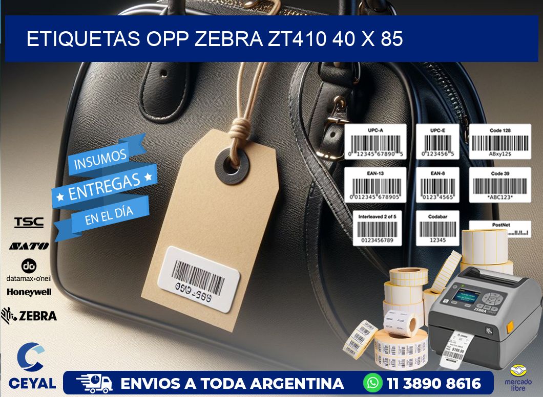 ETIQUETAS OPP ZEBRA ZT410 40 x 85