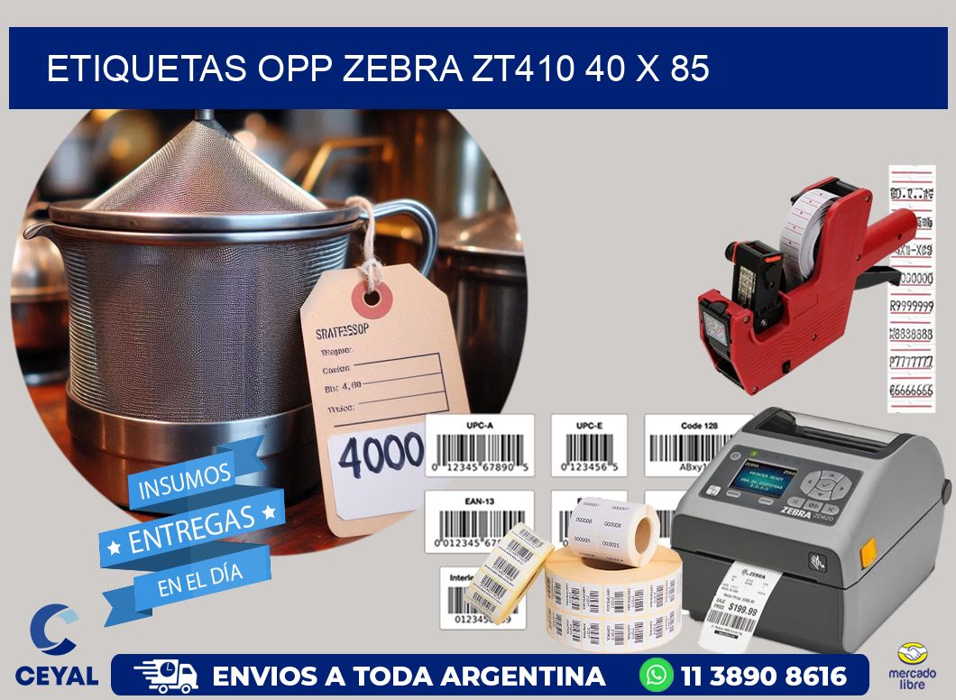 ETIQUETAS OPP ZEBRA ZT410 40 x 85