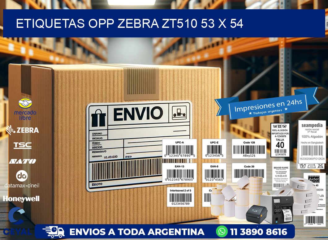 ETIQUETAS OPP ZEBRA ZT510 53 x 54